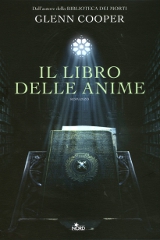 Il libro delle anime: torna Glenn Cooper - Thriller Cafe