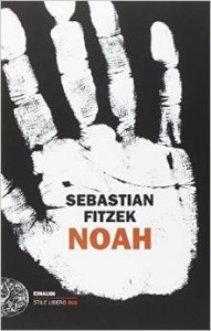 Noah: nuovo libro di Sebastian Fitzek
