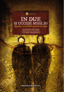 In due si uccide meglio: quando i serial killer vanno in coppia