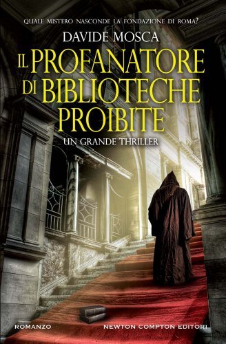 Il profanatore di biblioteche proibite – Davide Mosca