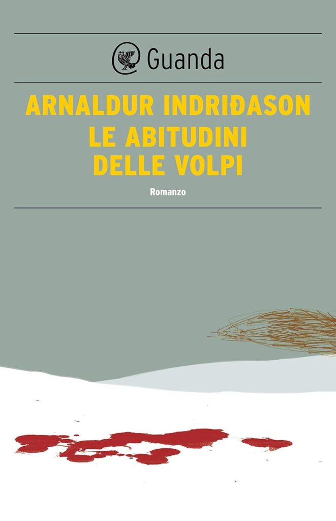 Le abitudini delle volpi – racconta Arnaldur Indridason