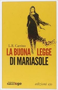 La buona legge di Mariasole - Luigi Romolo Carrino