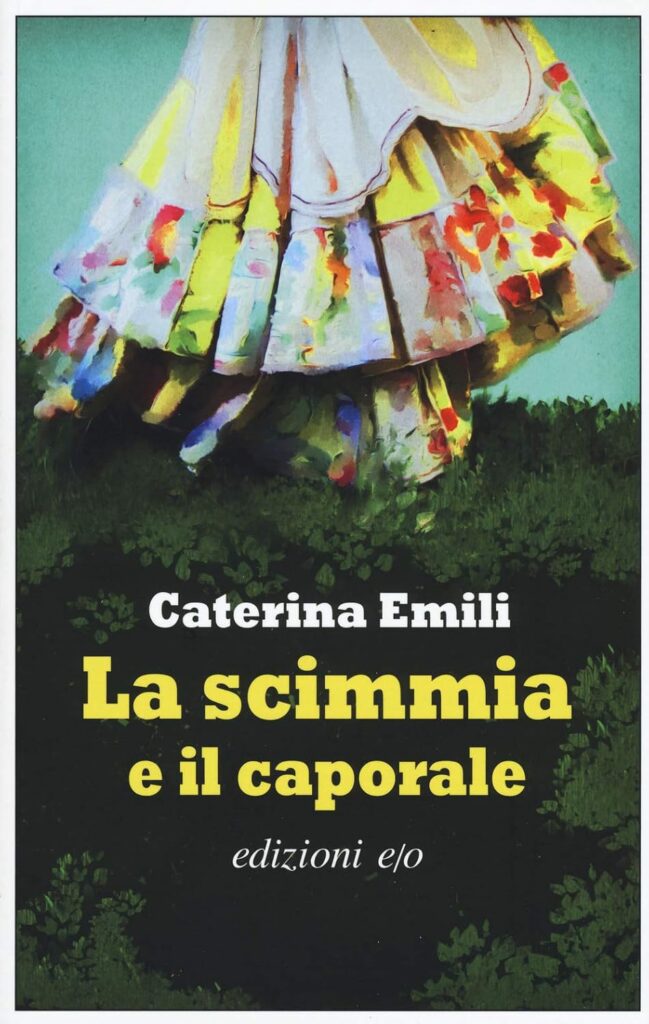 La scimmia e il caporale – Caterina Emili