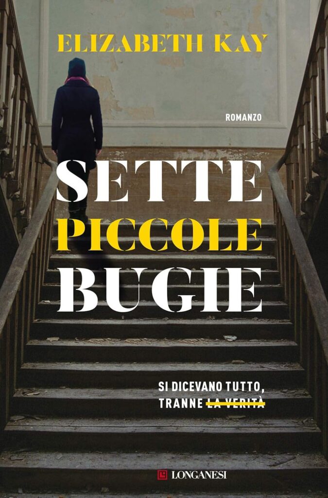 Sette piccole bugie – Elizabeth Kay
