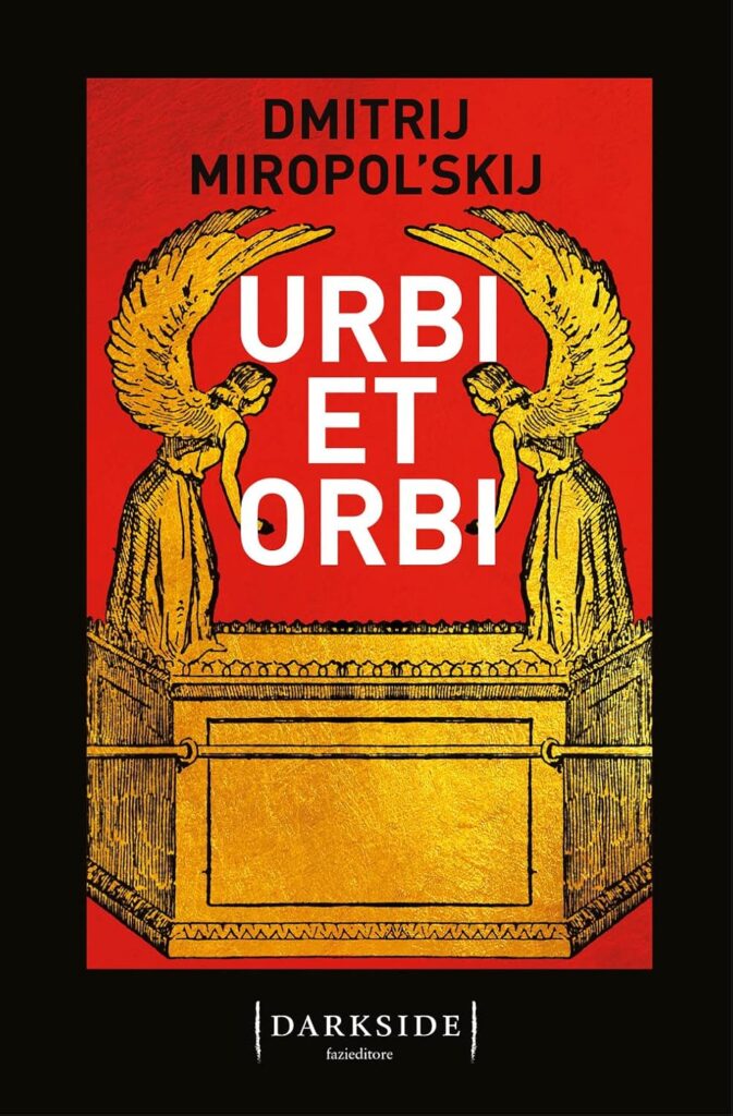 Urbi et Orbi – Dmitrij Miropol’skij