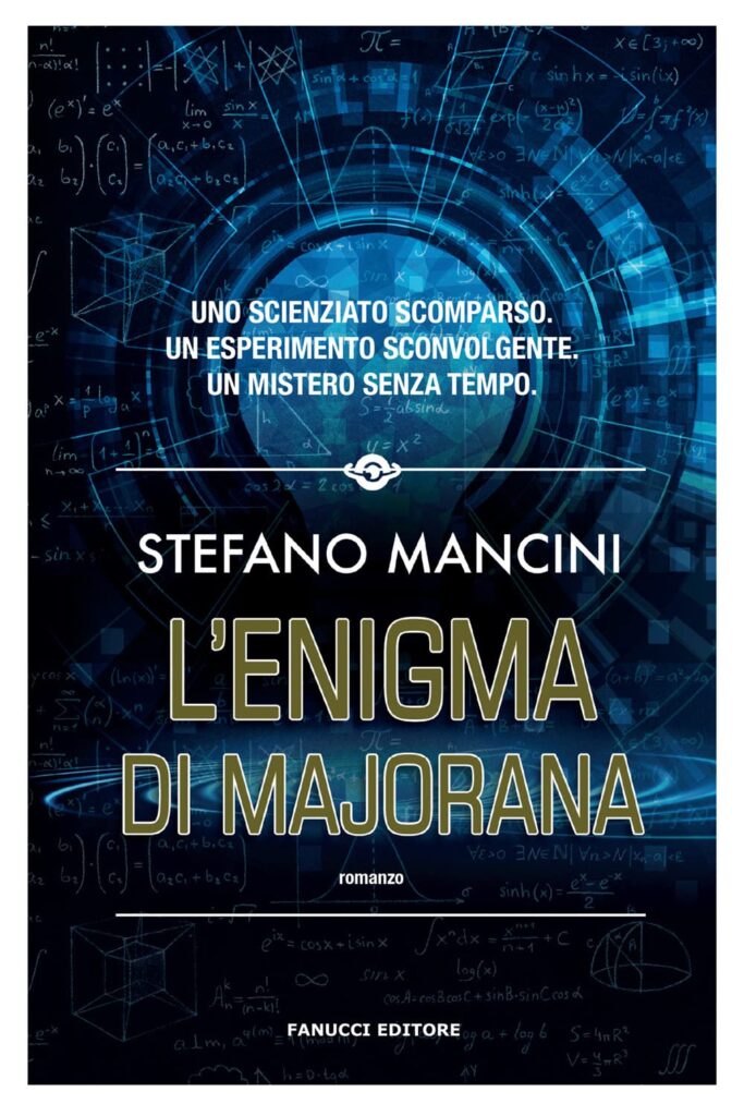 L’enigma di Majorana – Stefano Mancini