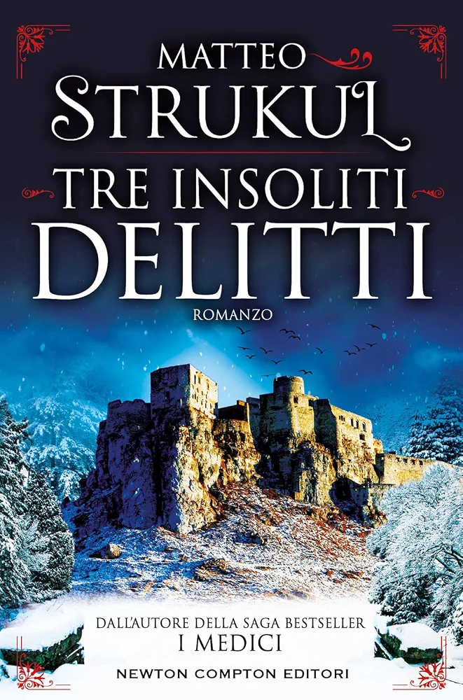 Tre insoliti delitti – Matteo Strukul