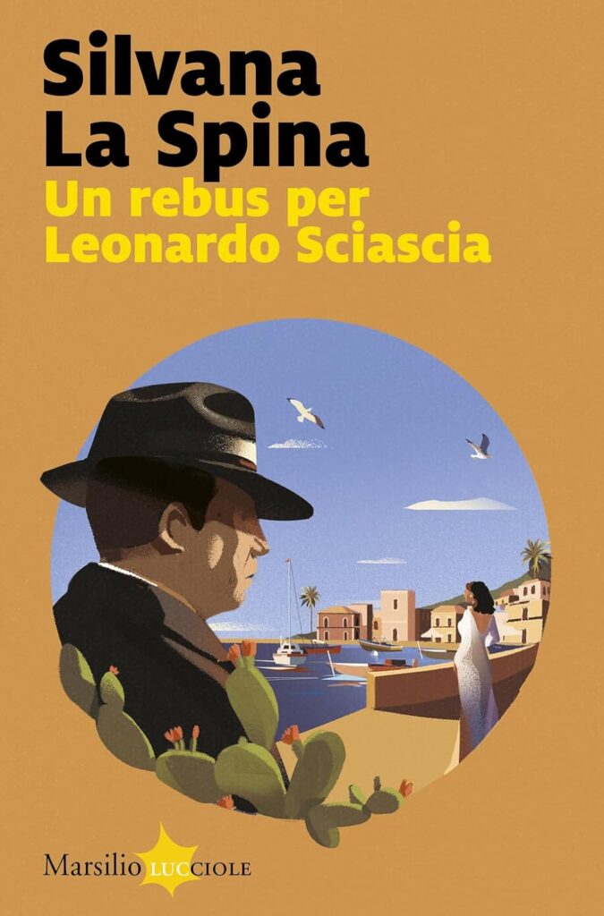 Un rebus per Leonardo Sciascia – Silvana La Spina