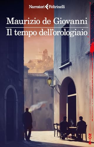 Il tempo dell’orologiaio – Maurizio de Giovanni