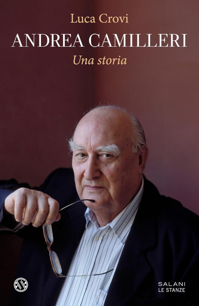 Andrea Camilleri. Una storia – Luca Crovi