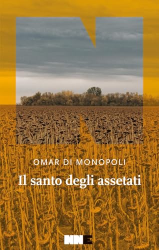 Il santo degli assetati – Omar Di Monopoli