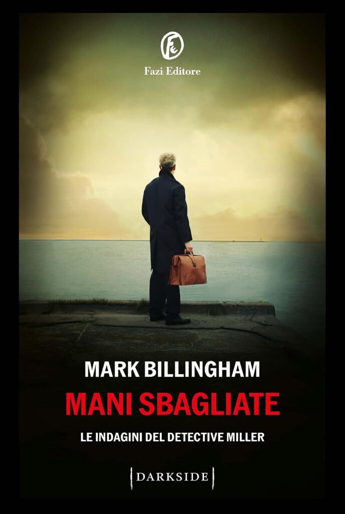 Mani sbagliate – Mark Billingham
