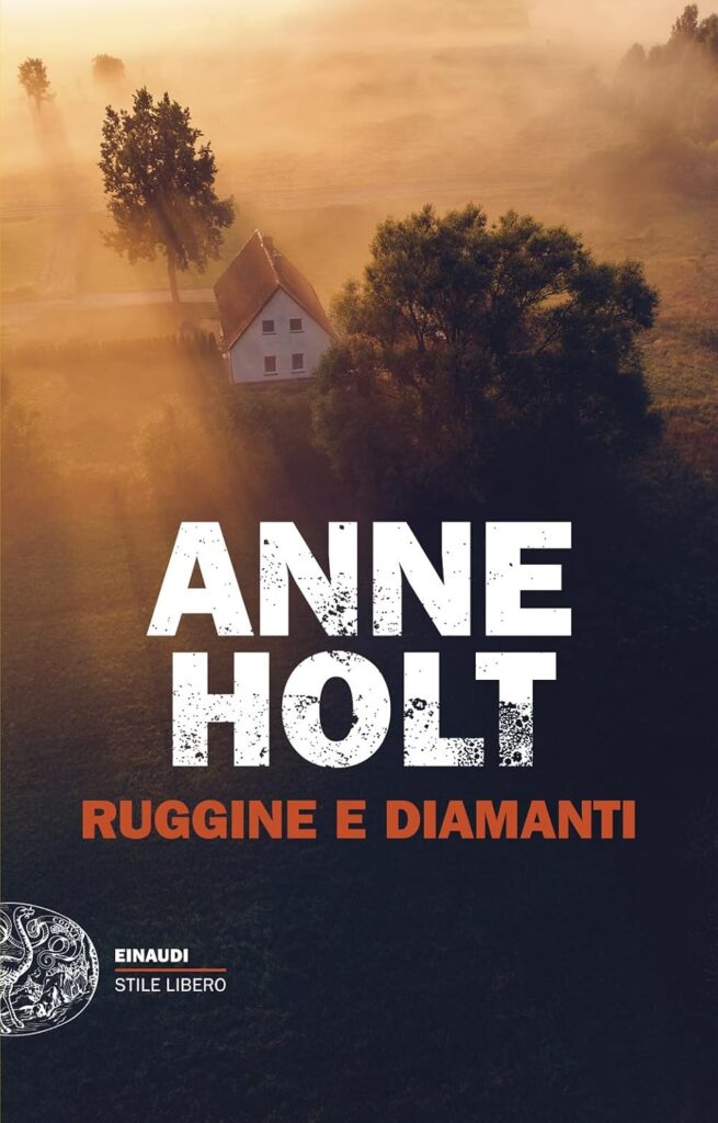 Ruggine e diamanti – Anne Holt