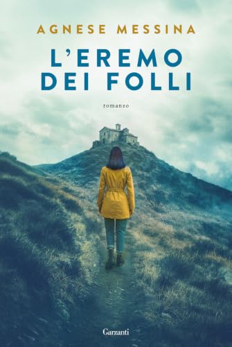 L’eremo dei folli – Agnese Messina