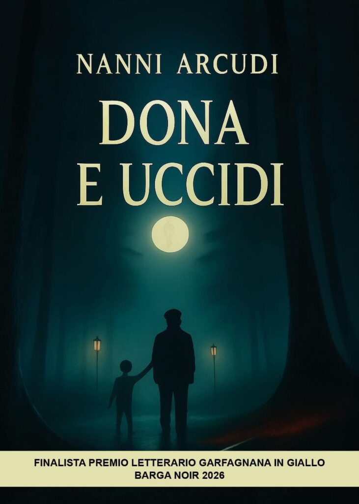 Dona e uccidi – Nanni Arcudi